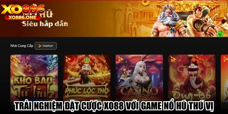 Trải nghiệm đặt cược Xo88 với game nổ hũ thú vị