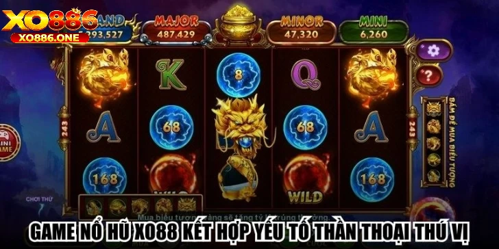 Game nổ hũ Xo88 kết hợp yếu tố thần thoại thú vị