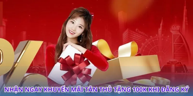 Khuyến mãi tân thủ tặng 100K